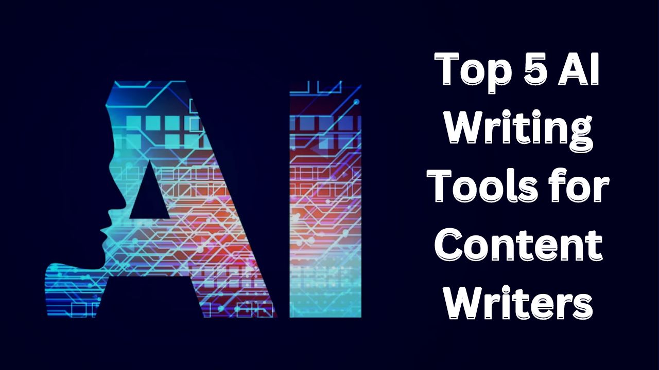 AI Writing Tools: Top 5 AI Assistants for Content Writers